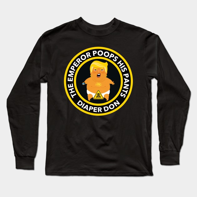 Warning: The Emperor Poops his Pants - Diaper Don Long Sleeve T-Shirt by Tainted